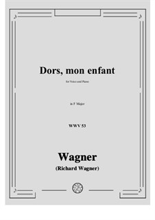 Dors, mon enfant (Sleep, My Child), WWV 53: F Maior by Richard Wagner