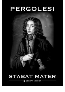 Stabat Mater: For voice and piano (transposed to E minor) by Giovanni Battista Pergolesi