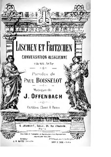 Lischen et Fritzchen: arranjos para solistas, coral e piano by Jacques Offenbach