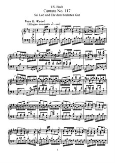 Sei Lob und Ehr dem höchsten Gut, BWV 117: Piano-vocal score by Johann Sebastian Bach