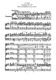 Halt im Gedächtnis Jesum Christ (Hold in Remembrance Jesus Christ), BWV 67: arranjos para vozes e piano by Johann Sebastian Bach