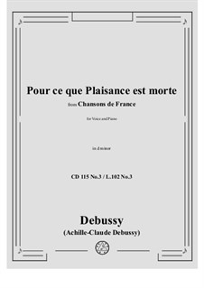 Three Songs of France, L.102: No.3 Rondel: Pour ce que Plaisance est morte by Claude Debussy