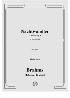 Six Songs, Op.86: No.3 Nachtwandler (Sleepwalker) by Johannes Brahms