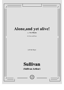 Alone, and yet alive!: B flat Maior by Arthur Seymour Sullivan