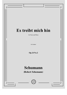 Circle of Songs, Op.24: No.2 Es treibt mich hin (I Fain Would Forth, I'd Fain Be Free) by Robert Schumann