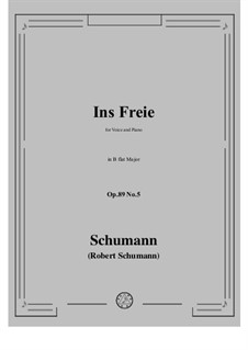 Six Songs, Op.89: No.5 Ins Freie by Robert Schumann