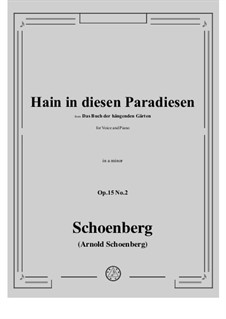 Das Buch der hängenden Gärten, Op.15: No.2 Hain in diesen Paradiesen by Arnold Schoenberg