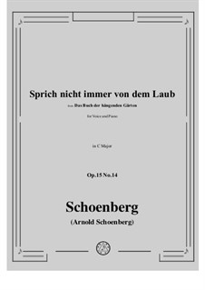 Das Buch der hängenden Gärten, Op.15: No.14 Sprich nicht immer von dem Laub by Arnold Schoenberg