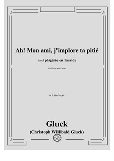 Iphigenia in Tauris, Wq.46: Ah! mon ami, j'implore ta pitié by Christoph Willibald Gluck