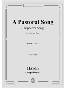 A Pastoral Song (Shepherd's Song), Hob.XXVIa:27: A Pastoral Song (Shepherd's Song) by Joseph Haydn