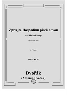 Biblical Songs, Op.99: No.10 Zpívejte Hospodinu píseň novou by Antonín Dvořák