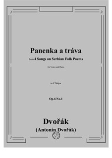 Four Songs on Serbian Folk Poems, B.29 Op.6: No.1 Panenka a tráva by Antonín Dvořák