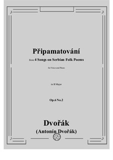 Four Songs on Serbian Folk Poems, B.29 Op.6: No.2 Připamatování by Antonín Dvořák