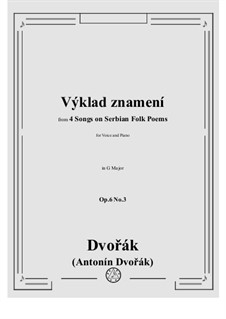 Four Songs on Serbian Folk Poems, B.29 Op.6: No.3 Výklad znamení by Antonín Dvořák