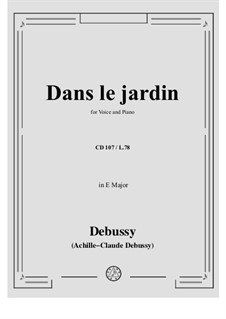 Dans le jardin (In the Garden), L.78: Para vocais e piano by Claude Debussy