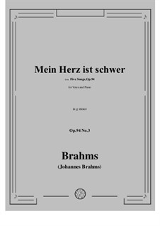 Five Songs, Op.94: No.3 Mein herz ist schwer by Johannes Brahms