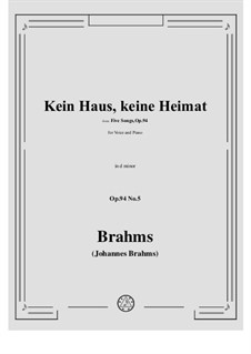 Five Songs, Op.94: No.5 Kein haus, keine heimat by Johannes Brahms