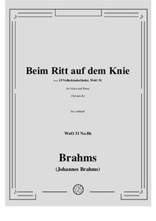 Children's Folk Songs, WoO 31: No.8b Beim Ritt auf dem Knie (Alt Mann wollt reiten) Version II by Johannes Brahms