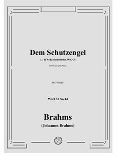 Children's Folk Songs, WoO 31: No.14 Dem Schutzengel (O Engel, mein Schutzengel mein) by Johannes Brahms