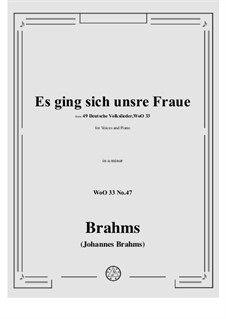 No.43-49: No.47 Es ging sich unsre Fraue by Johannes Brahms