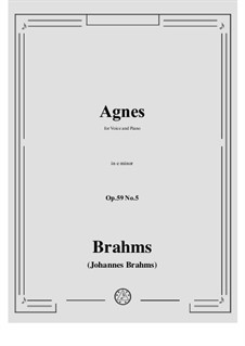 Romances and Songs, Op.59: No.5 Agnes by Johannes Brahms