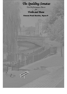 The Spalding Sonatas. Ten pieces for violin and piano, Op.8 Nos.1-10: Complete set. Free by Simon Paul Austin
