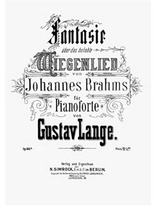Fantasie über das beliebte Wiegenlied von Johannes Brahms, Op.190a: Fantasie über das beliebte Wiegenlied von Johannes Brahms by Gustav Lange