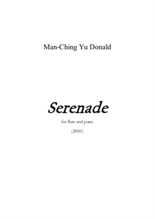 Serenade for flute and piano: Serenade for flute and piano by Man-Ching Donald Yu