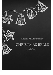 Christmas Bells: For quintet by Andriy Andrushko