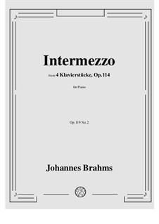 Four Pieces, Op.119: No.2 Intermezzo in E Minor by Johannes Brahms