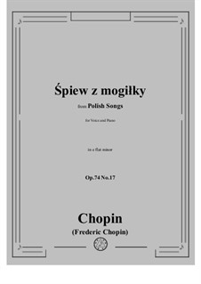 Seventeen Polish Songs, Op.74: No.17 Śpiew z mogiłki (Leaves are Falling) by Frédéric Chopin