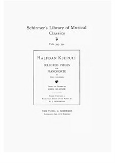 Selected Pieces for Piano in Two Volumes, Vol.1, Op.4, 12, 24, 27: Selected Pieces for Piano in Two Volumes, Vol.1 by Halfdan Kjerulf