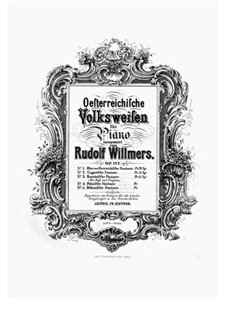 Österreichische Volksweisen, Op.122: No.1 Oberösterreichische Fantasie by Heinrich Rudolph Willmers