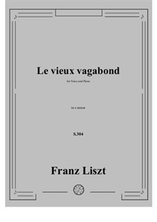 Le vieux vagabond, S.304: Para vocais e piano by Franz Liszt