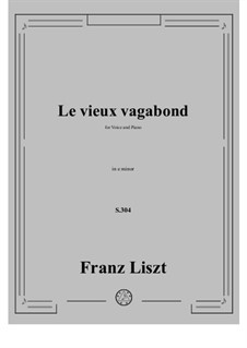 Le vieux vagabond, S.304: Para vocais e piano by Franz Liszt