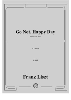 Go not, Happy Day, S.335: Para vocais e piano by Franz Liszt