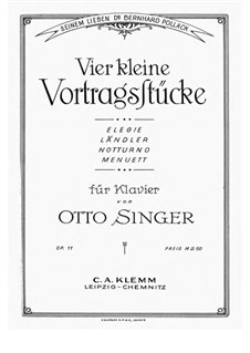 Vier kleine Vortragsstücke, Op.11: Vier kleine Vortragsstücke by Otto Singer