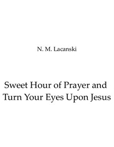 Sweet Hour of Prayer and Turn Your Eyes Upon Jesus: para quarteto de clarinete by Nick Lacanski