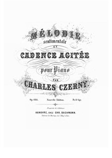 Mélodie sentimentale et Cadence Agitée, Op.688: Mélodie sentimentale et Cadence Agitée by Carl Czerny