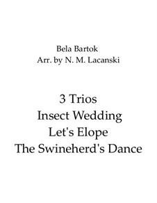 Book II: Nos.39, 41, 42 Insect Wedding, Let's Elope, The Swineherd's Dance by Béla Bartók