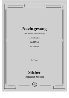 Four Songs, Op.42: No.4 Nachtgesang (Der Himmel hat erschlossen) by Friedrich Silcher