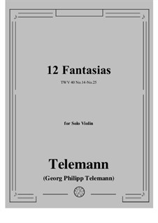 Twelve Fantasias for Violin Solo, TWV 40:14-25: Ciclo completo by Georg Philipp Telemann