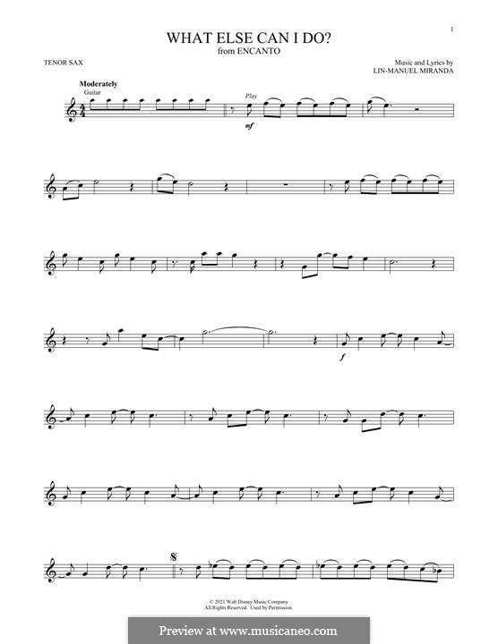 What Else Can I Do? (from Encanto): para saxofone tenor by Lin-Manuel Miranda