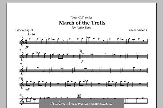 March of the Trolls: Glockenspiel part by Sean O'Boyle