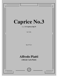 Twelve Caprices for Cello, Op.25: Caprice No.3 by Carlo Alfredo Piatti