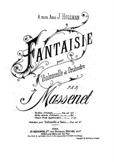 Fantasia for Cello and Orchestra: Fantasia for Cello and Orchestra by Jules Massenet