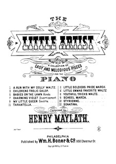 The Little Artist. Pieces for Piano: The Little Artist. Pieces for Piano by Henry Maylath