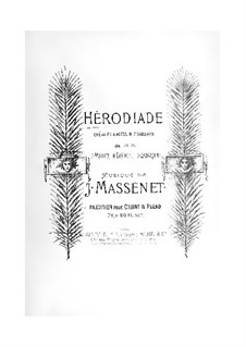 Hérodiade: arranjos para solistas, coral e piano by Jules Massenet