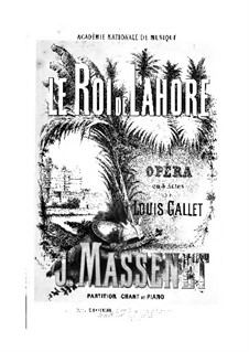 Le roi de Lahore (The King of Lahore): ato I. Arranjo para vozes e piano by Jules Massenet
