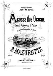 Across the Ocean, Op.124: Across the Ocean by Salomon Mazurette